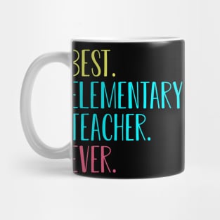 Best Elementary Grade Teacher Ever Gift Mug